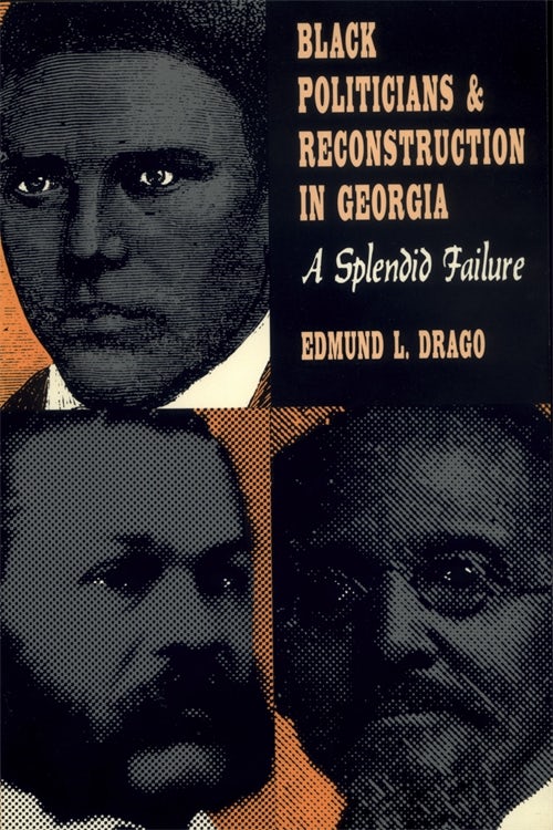 Black Politicians And Reconstruction In Georgia