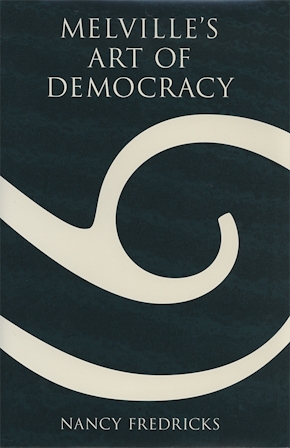Melville's Art of Democracy