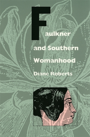 Faulkner and Southern Womanhood