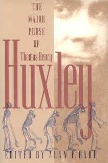 The Major Prose of Thomas Henry Huxley