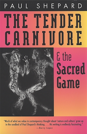 The Tender Carnivore and the Sacred Game