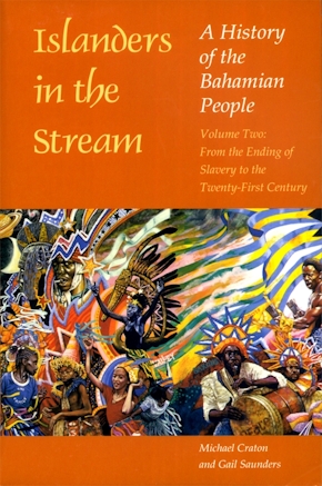Islanders in the Stream: A History of the Bahamian People