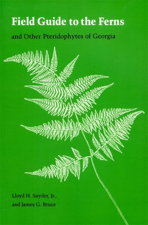 Field Guide To The Ferns And Other Pteridophytes Of Georgia