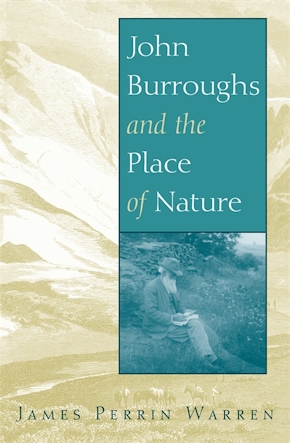 John Burroughs and the Place of Nature