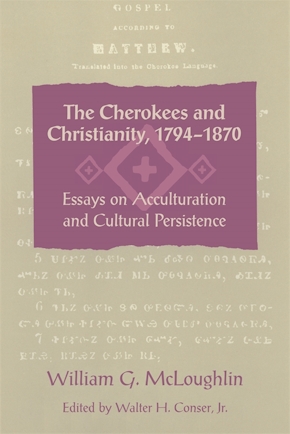 The Cherokees and Christianity, 1794–1870