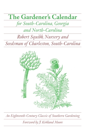 The Gardener's Calendar for South-Carolina, Georgia, and North-Carolina