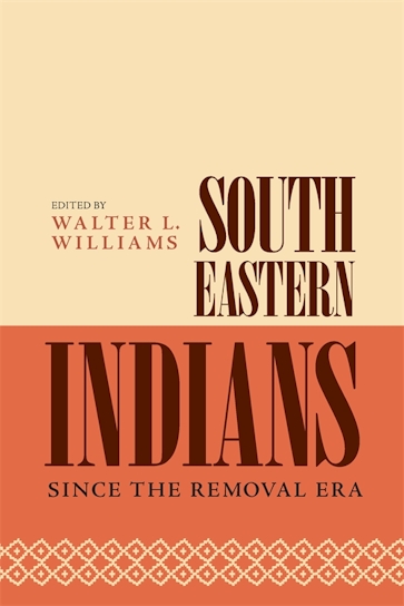 Southeastern Indians Since the Removal Era