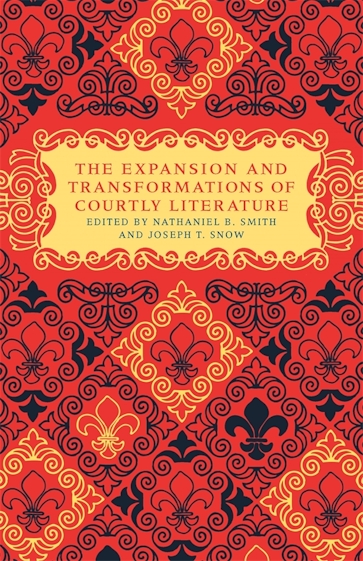 The Expansion and Transformations of Courtly Literature