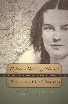 Rebecca Harding Davis's Stories of the Civil War Era