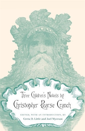 Three Children's Novels by Christopher Pearse Cranch