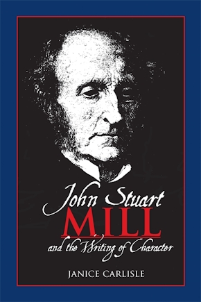 John Stuart Mill and the Writing of Character
