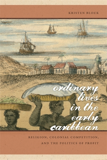 Ordinary Lives in the Early Caribbean