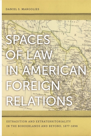 Spaces of Law in American Foreign Relations