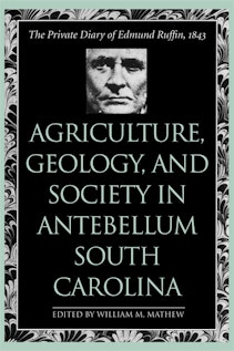 Agriculture, Geology, and Society in Antebellum South Carolina