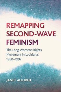Remapping Second-Wave Feminism