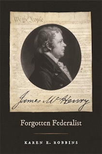 James McHenry, Forgotten Federalist