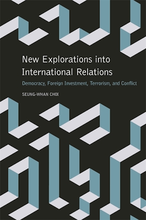 New Explorations into International Relations