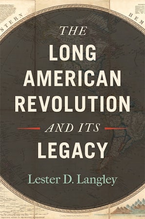 The Long American Revolution and Its Legacy