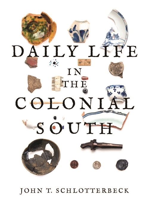 Daily Life In The Colonial South Daily Life In The Colonial South