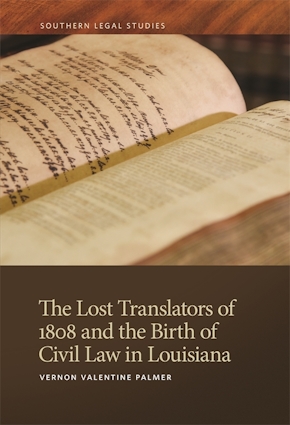 The Lost Translators of 1808 and the Birth of Civil Law in Louisiana