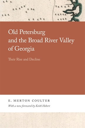 Old Petersburg and the Broad River Valley of Georgia