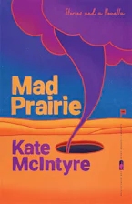 Cover of 'Mad Prairie' by Kate McIntyre 