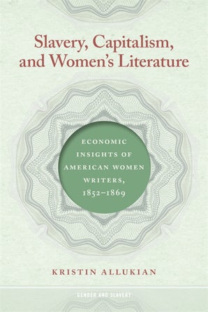 Slavery, Capitalism, and Women's Literature