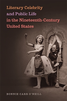 Literary Celebrity and Public Life in the Nineteenth-Century United States