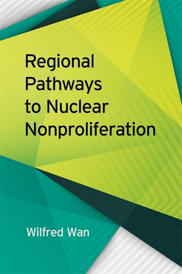 Regional Pathways to Nuclear Nonproliferation
