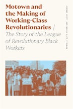 Motown and the Making of Working-Class Revolutionaries