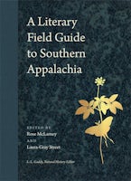 A Literary Field Guide to Southern Appalachia