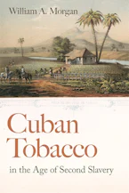 tobacco age georgia Cuban Tobacco in the Age of Second Slavery