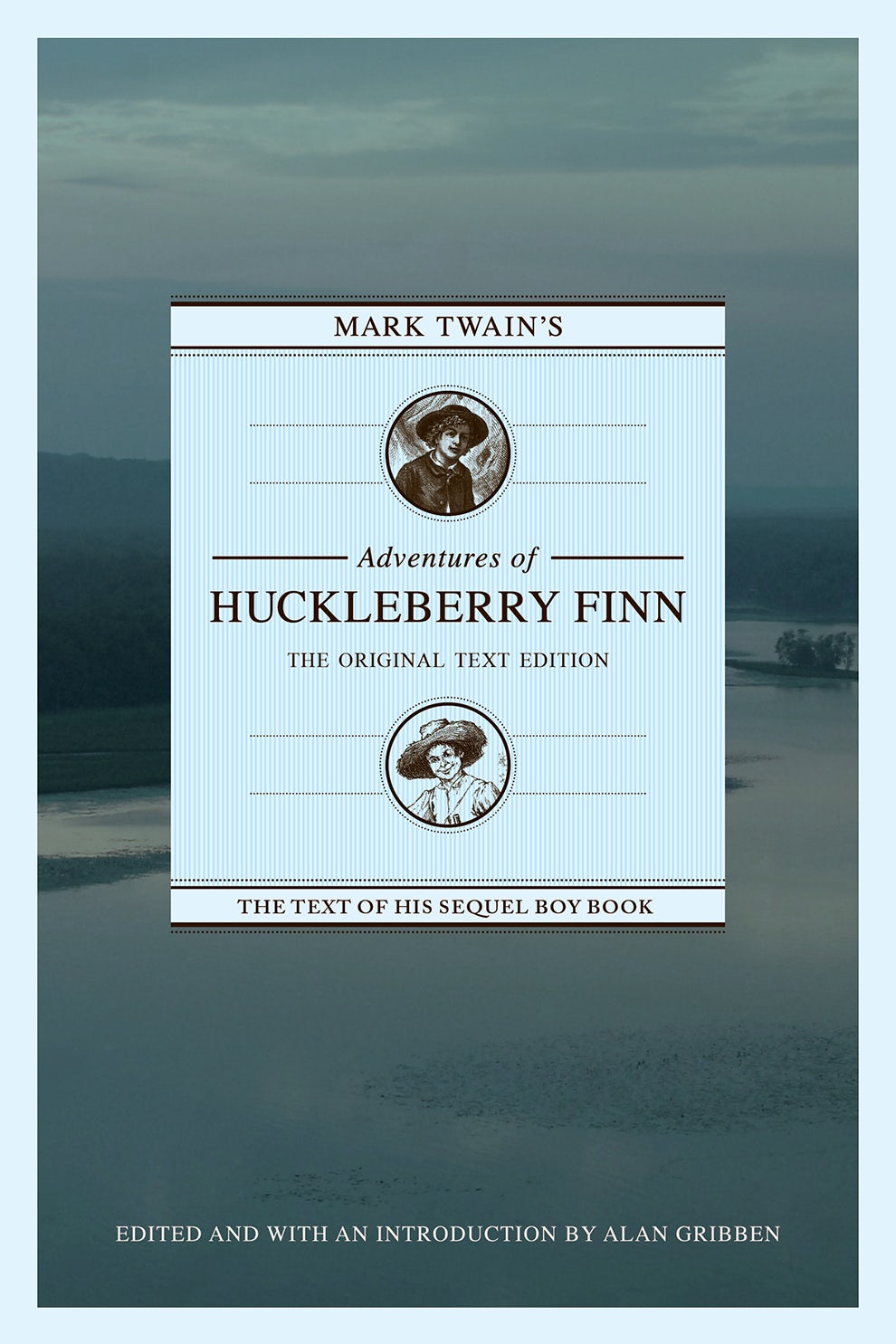 Mark Twain's Adventures of Huckleberry Finn: The Original