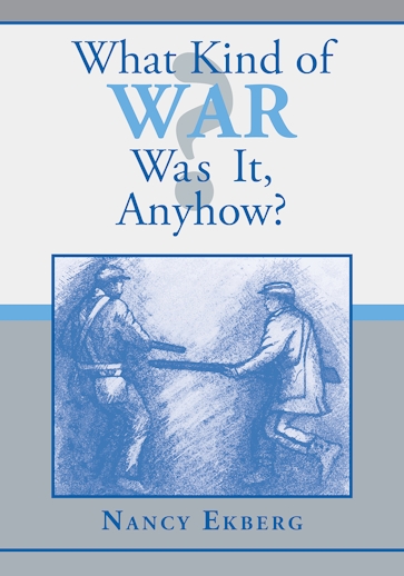 What Kind of War Was It, Anyhow?
