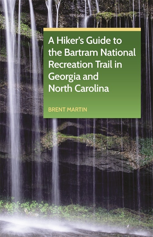 A Hiker's Guide to the Bartram National Recreation Trail in and
